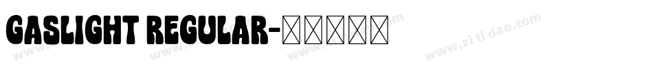 Gaslight Regular字体转换